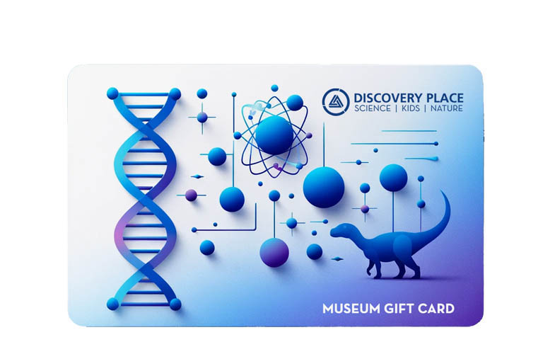 Gift Card to Discovery Place Museums